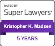 Rated By Super Lawyers | Kristopher K. Madsen | 5 Years
